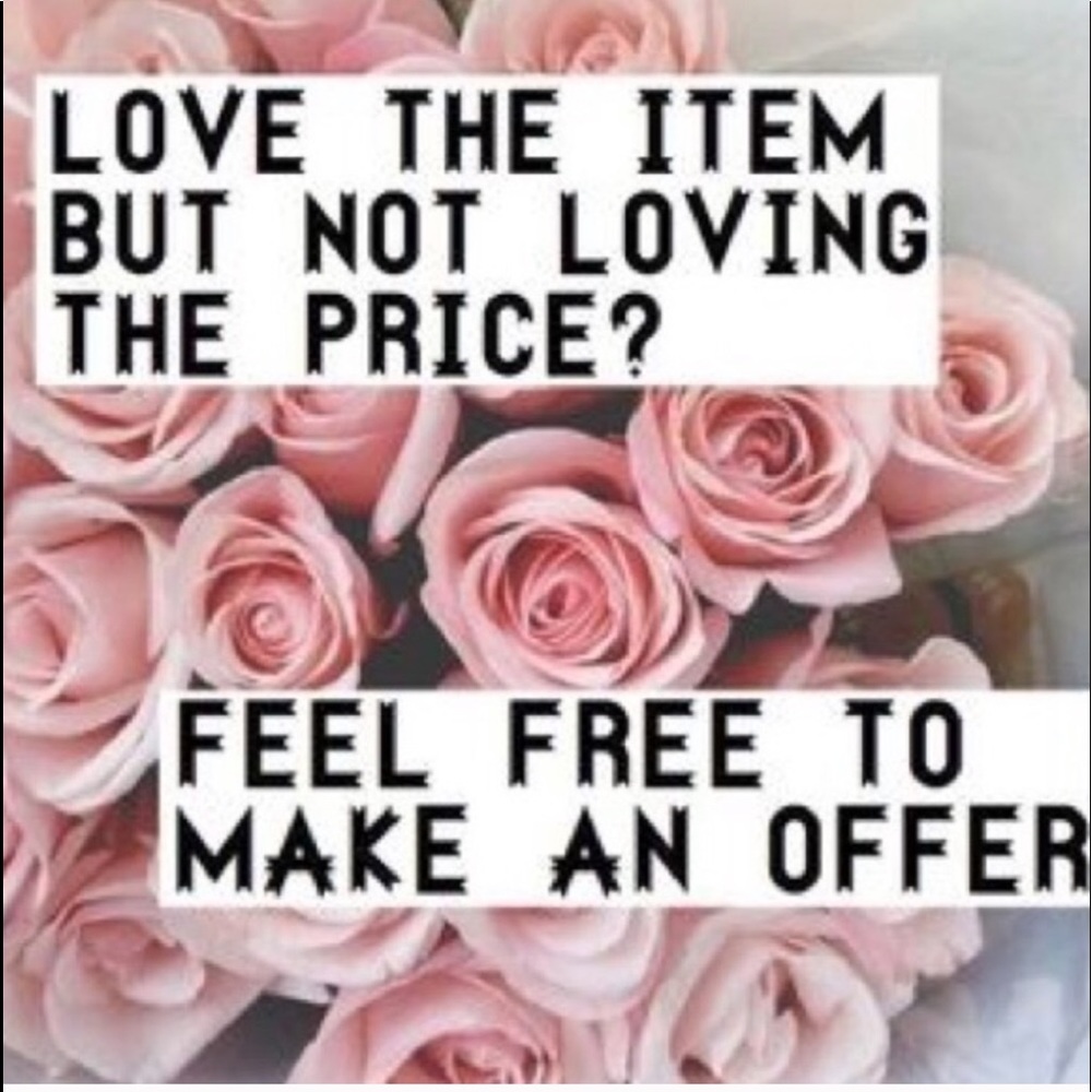 If you see something you want make me a offer